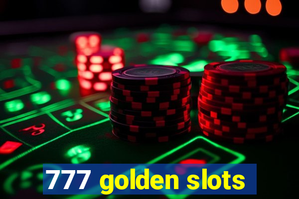 777 golden slots